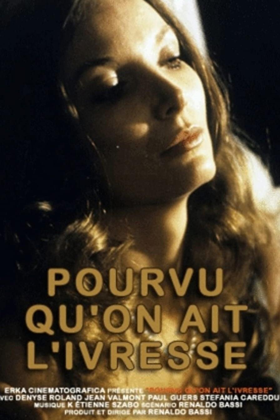 As Long as One Is Intoxicated poster
